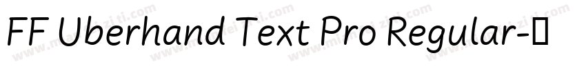 FF Uberhand Text Pro Regular字体转换